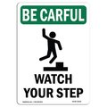 Signmission OSHA CAREFUL Sign, Watch Your Step, 7in X 5in Decal, 5" W, 7" L, Portrait, OS-BC-D-57-V-10126 OS-BC-D-57-V-10126